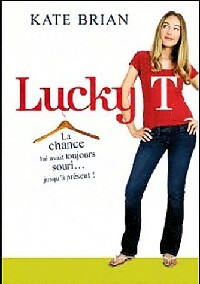 Lucky T - Kate Brian - Livre d\'occasion