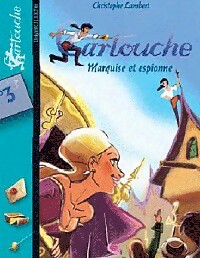 Cartouche Tome III : Marquise et espionne - Christophe Lambert - Livre d\'occasion