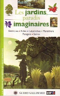 Les jardins, paradis imaginaires - Laurence De Belizal - Livre d\'occasion
