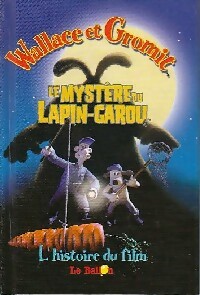 Wallace et Gromit : Le mystère du Lapin-Garou - X - Livre d\'occasion
