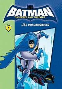 Batman Tome I : L'île des dinosaures - Florence Bellot - Livre d\'occasion