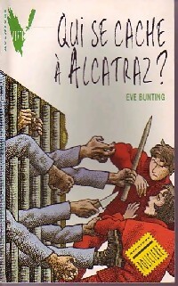 Qui se cache à Alcatraz ? - Eve Bunting - Livre d\'occasion
