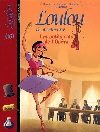 Loulou de Montmartre Tome XVI : Les petits rats de l'opéra - Thomas Leclère - Livre d\'occasion
