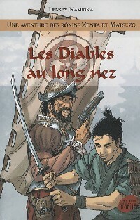 Une aventure des Rônins Zenta et Matsuzo Tome III : Les diables au long nez - Lensey Namioka - Livre d\'occasion
