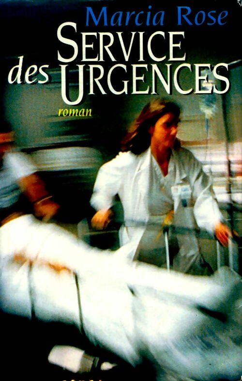 Service des urgences - Marcia Rose - Livre d\'occasion