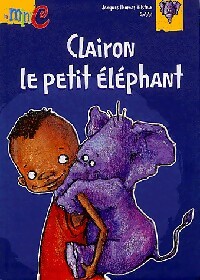 Clairon le petit éléphant - Jacques Thomas-Bilstein - Livre d\'occasion