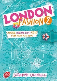 London Fashion Tome II : Journal (encore plus) stylé d'une accro de la mode - Catherine Kalengula - Livre d\'occasion