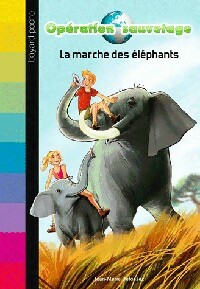Opérations sauvetage Tome II : La marche des éléphants - Diane Defossez - Livre d\'occasion