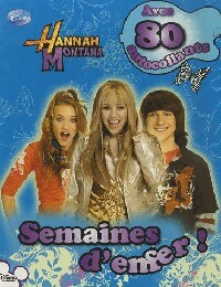 Hannah Montana : Semaines d'enfer ! - Walt Disney - Livre d\'occasion