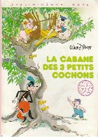 La cabane des trois petits cochons - Walt Disney - Livre d\'occasion