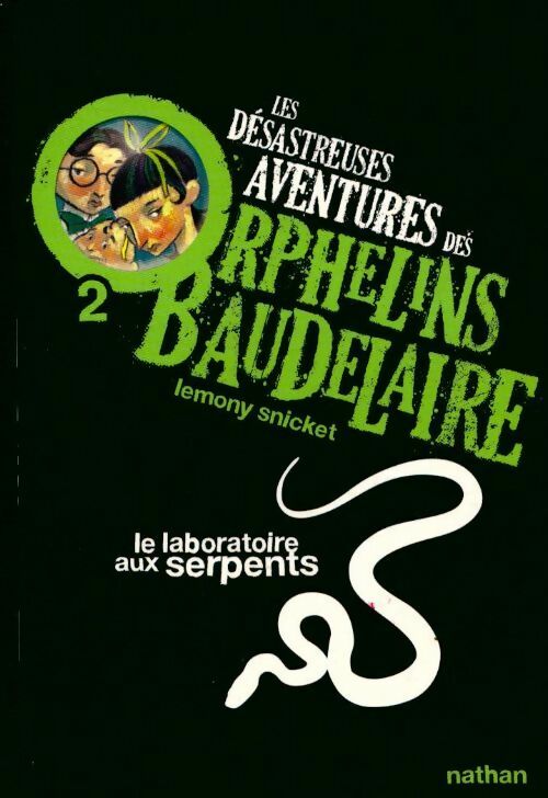 Les désastreuses aventures des enfants Baudelaire Tome II : Le laboratoire aux serpents - Lemony Snicket - Livre d\'occasion