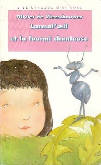 Larmal'oeil et la fourmi chanteuse - Olivier De Vleeschouwer - Livre d\'occasion