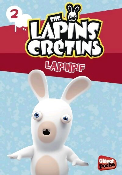 The lapins crétins Tome II : Lapinpif - Toufo - Livre d\'occasion