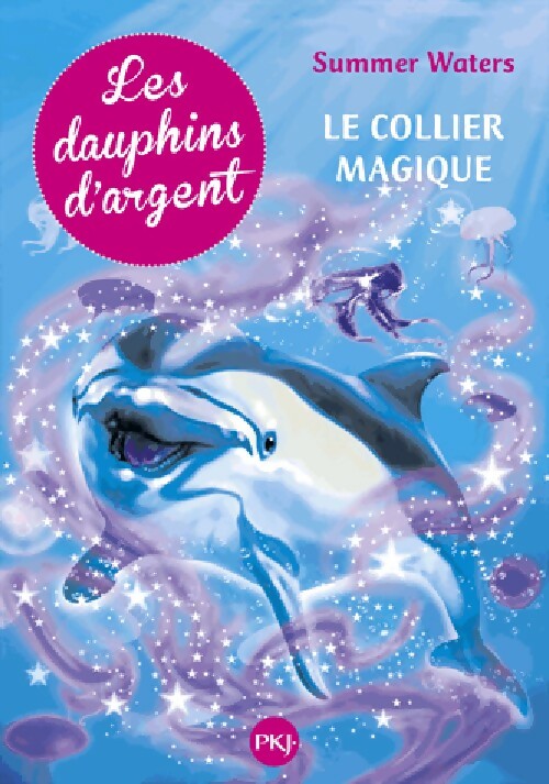 Les dauphins d'argent Tome I : Le collier magique - Julie Sykes - Livre d\'occasion