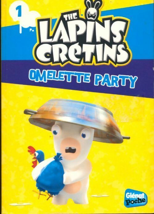 The lapins crétins Tome I : Omelette party - Fabrice Ravier - Livre d\'occasion