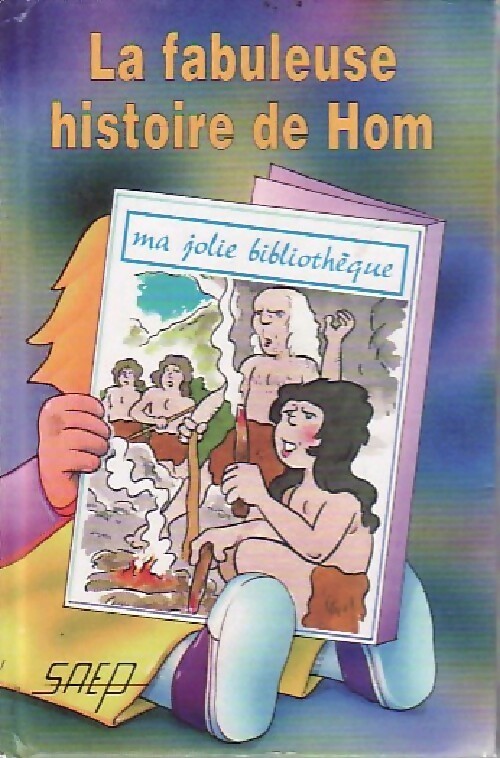 La fabuleuse histoire de Hom - Jean-François Radiguet - Livre d\'occasion