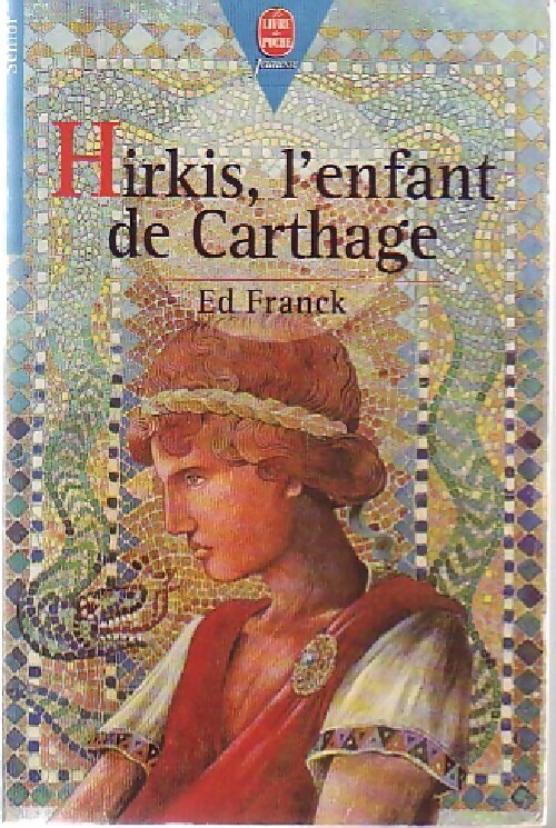 Hirkis, l'enfant de Carthage - Ed Franck - Livre d\'occasion
