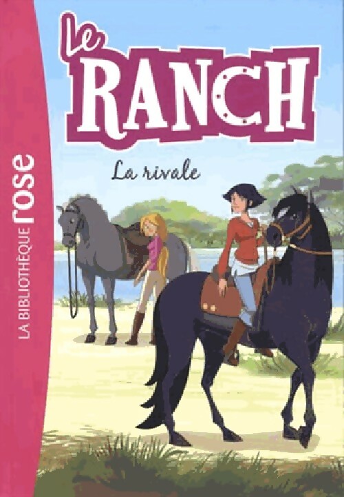 Le ranch Tome II : La rivale - Inconnu - Livre d\'occasion