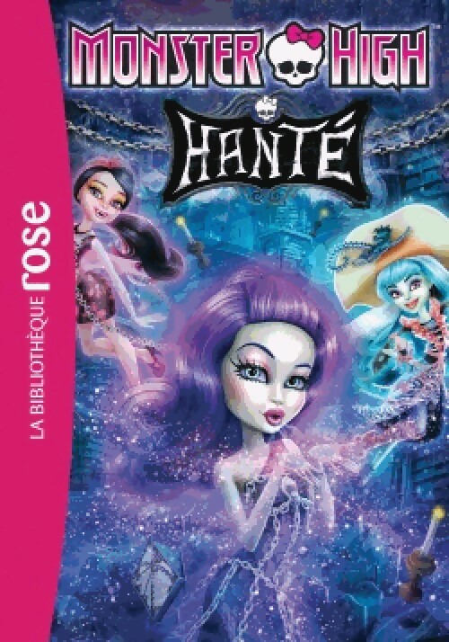 Monster High Tome V : Hanté - Inconnu - Livre d\'occasion