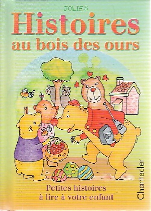 Jolies histoires au bois des ours - Jeanne Bakker - Livre d\'occasion