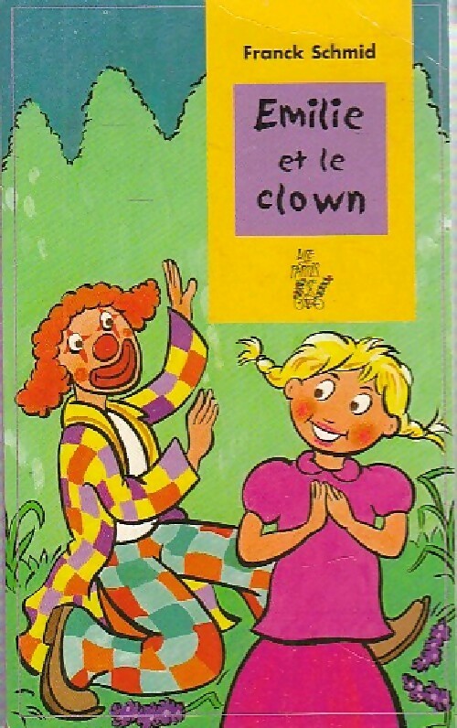 Emilie et le clown - Franck Schmid - Livre d\'occasion