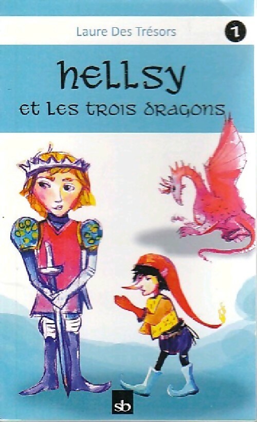 Hellsy et les trois dragons - Laure Des Trésors - Livre d\'occasion