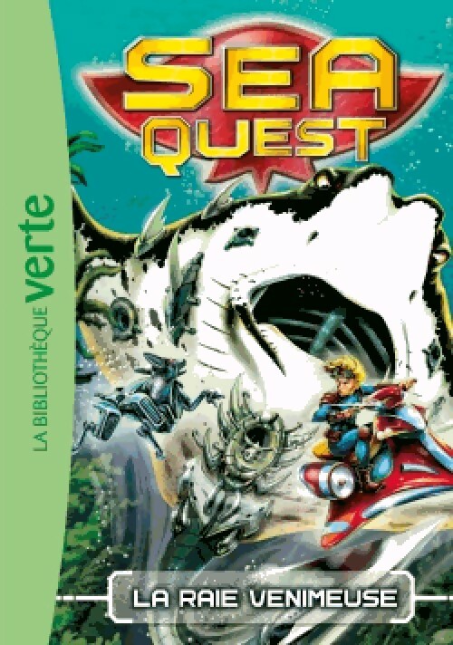 Sea Quest Tome III : La raie venimeuse - Inconnu - Livre d\'occasion