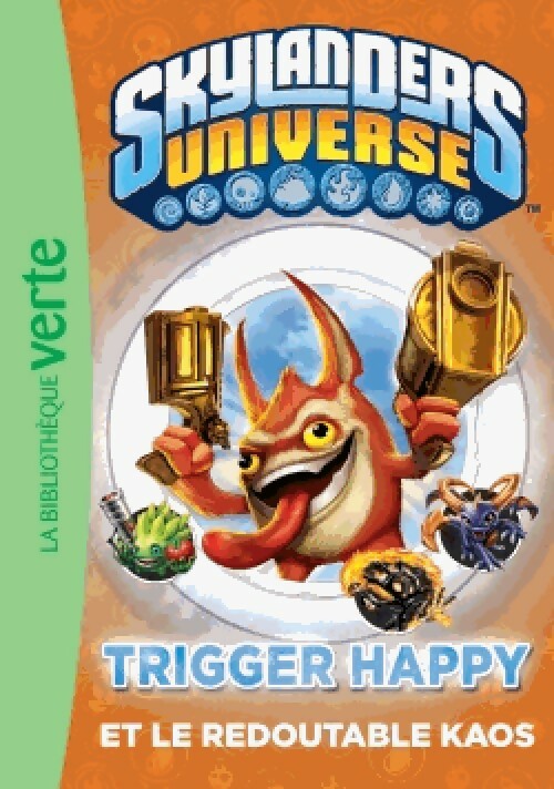 Skylanders Universe Tome VIII : Trigger Happy et le redoutable Kaos - Inconnu - Livre d\'occasion