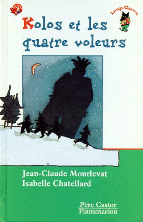 Kolos et les quatre voleurs - Jean-Claude Mourlevat - Livre d\'occasion
