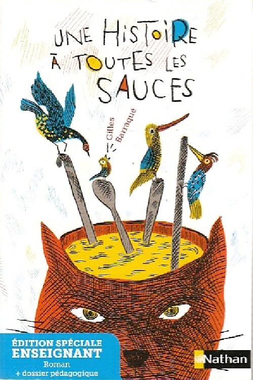 Une histoire à toutes les sauces (Enseignant) - Gilles Barraqué - Livre d\'occasion