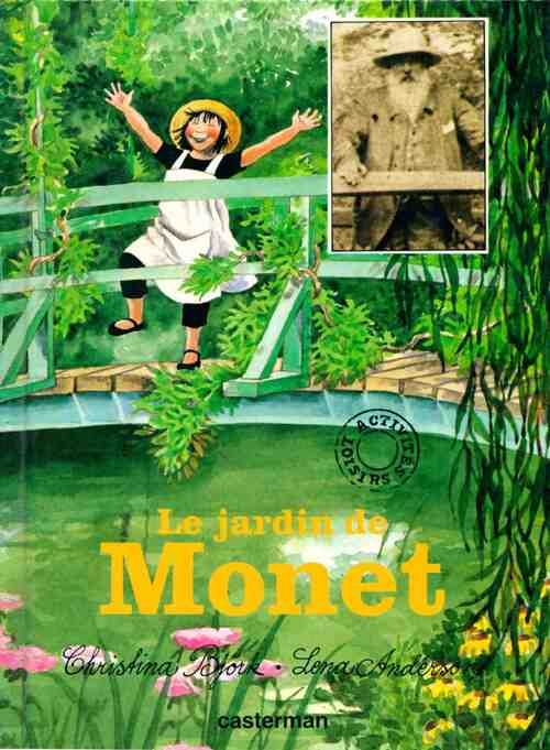 Le jardin de Monet - Christina Bjõrk - Livre d\'occasion