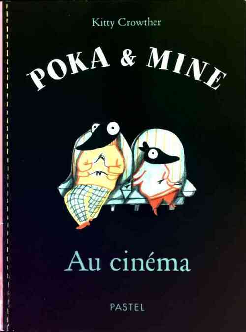 Poka & Mine : Au cinéma - Kitty Crowther - Livre d\'occasion