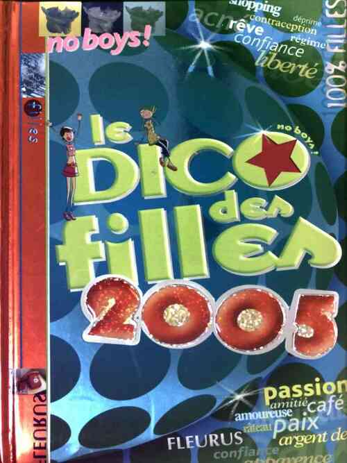 Le dico des filles 2005 - Dominique-Alice Rouyer - Livre d\'occasion