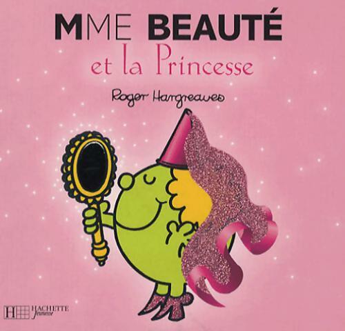 Madame Beauté et la princesse - Roger Hargreaves - Livre d\'occasion