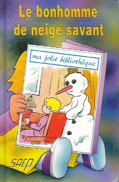 Le bonhomme de neige savant - Jean-François Radiguet - Livre d\'occasion