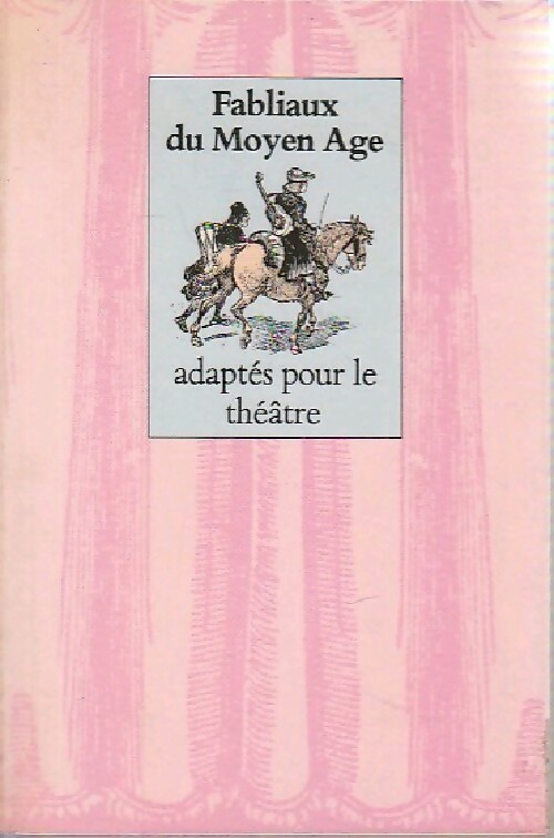 Fabliaux du Moyen Âge adaptés pour le théâtre - Robert Boudet - Livre d\'occasion