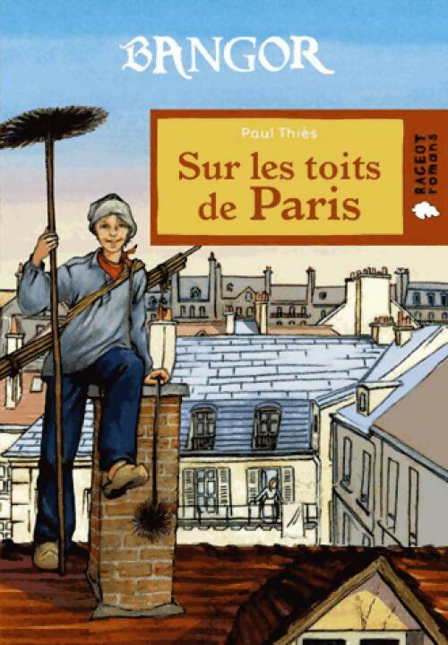 Bangor : Sur les toits de Paris - Paul Thiès - Livre d\'occasion