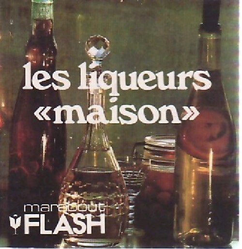 3835885 - Les liqueurs maison - Claude Caron - Bild 1 von 1