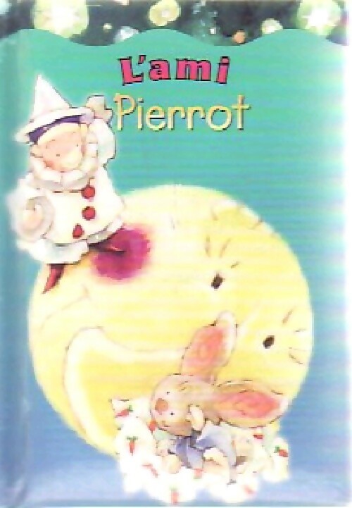 L'ami Pierrot - Catherine Simard - Livre d\'occasion