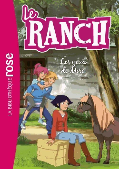 Le ranch Tome XVIII : Les yeux de Miro - Inconnu - Livre d\'occasion