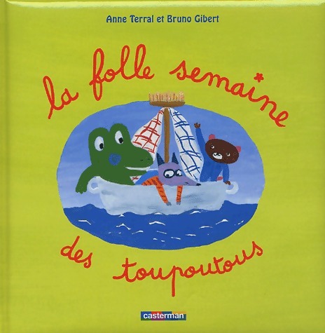 La folle semaine des Toupoutous - Anne Terral - Livre d\'occasion