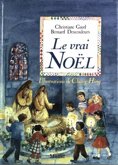 Le vrai Noël - Christiane Gaud - Livre d\'occasion