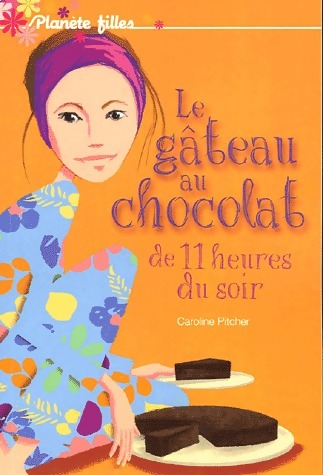 Le gâteau au chocolat de onze heures du soir - Caroline Pitcher - Livre d\'occasion