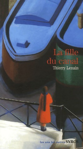 La fille du canal - Thierry Lenain - Livre d\'occasion