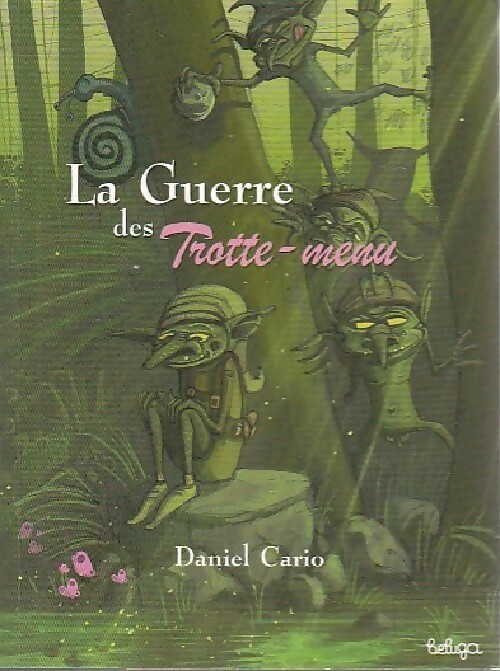 La guerre des Trotte-menu - Daniel Cario - Livre d\'occasion