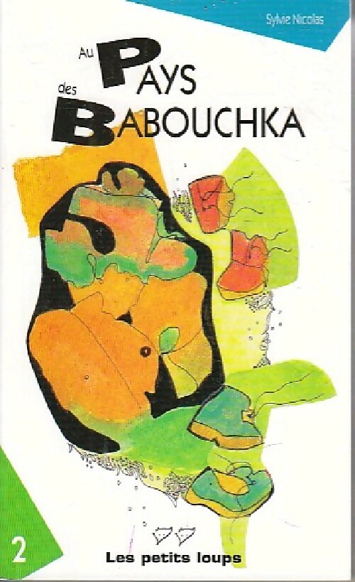 Au pays des Babouchka - Sylvie Nicolas - Livre d\'occasion