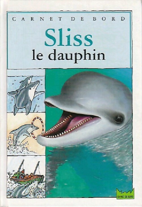 Sliss le dauphin - Pierre Baldurinos - Livre d\'occasion