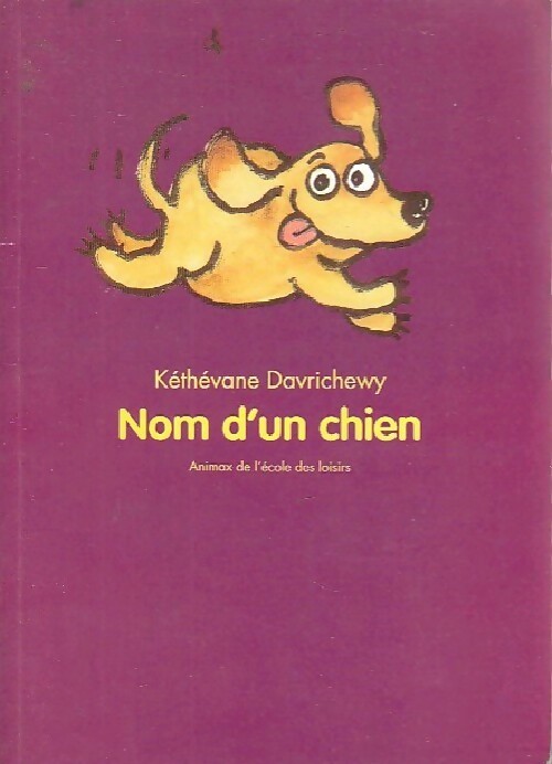 Nom d'un chien - Kéthévane Davrichewy - Livre d\'occasion