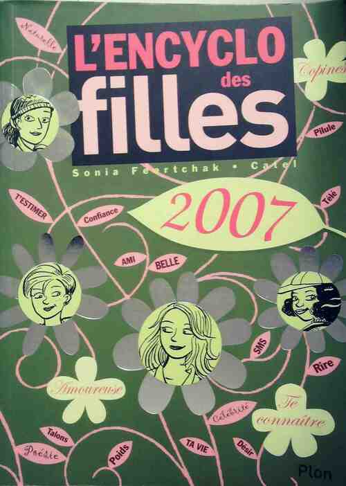 L'encyclo des filles 2007 - Sonia Feertchack - Livre d\'occasion
