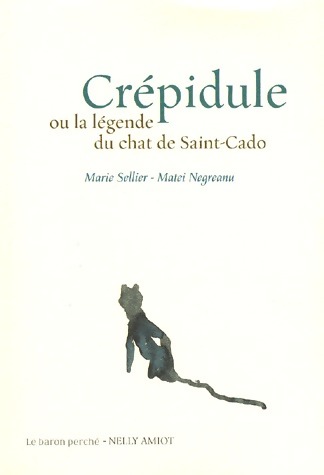 Crépidule ou la légende du chat de Saint-Cado - Marie Sellier - Livre d\'occasion